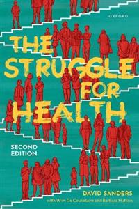 The Struggle for Health Medicine and the politics of underdevelopment