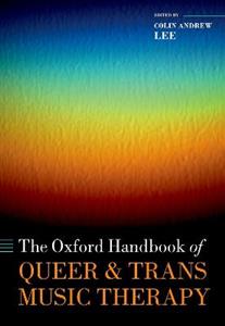 Oxford Handbook of Queer and Trans Music Therapy - Click Image to Close