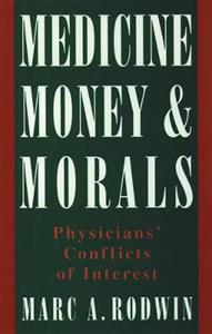 Medicine, Money, and Morals