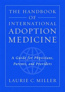 The Handbook of International Adoption Medicine