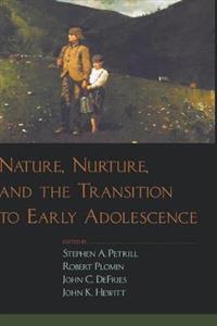 Nature, Nurture, and the Transition to Early Adolescence - Click Image to Close