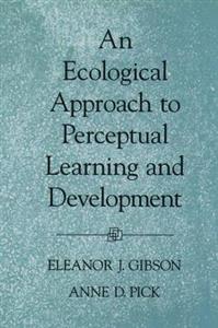 An Ecological Approach to Perceptual Learning and Development - Click Image to Close