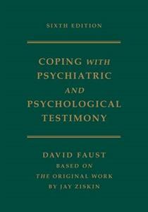 Ziskin's Coping with Psychiatric and Psychological Testimony - Click Image to Close