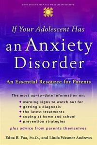 If Your Adolescent Has an Anxiety Disorder - Click Image to Close