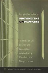 Proving the Unprovable: The Role of Law, Science, and Speculation - Click Image to Close