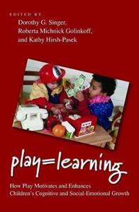 Play = Learning: How Play Motivates and Enhances Children's Cognitive and - Click Image to Close