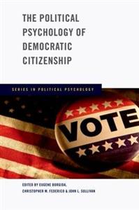 The Political Psychology of Democratic Citizenship - Click Image to Close