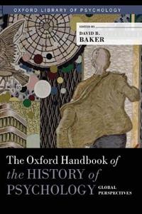 The Oxford Handbook of the History of Psychology: Global Perspectives - Click Image to Close