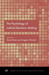 The Psychology of Judicial Decision Making