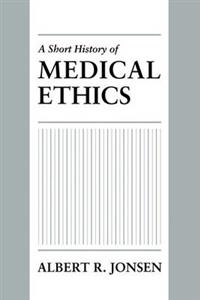 A Short History of Medical Ethics