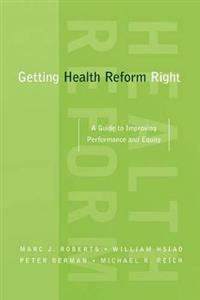 Getting Health Reform Right