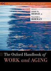 The Oxford Handbook of Work and Aging - Click Image to Close