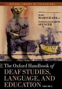 The Oxford Handbook of Deaf Studies, Language, and Education: Volume 2 - Click Image to Close