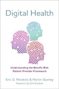 Digital Health Understanding the Benefit-Risk Patient-Provider Framework - Click Image to Close