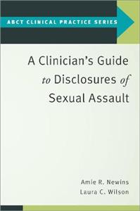 A Clinician's Guide to Disclosures of Sexual Assault