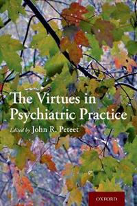 The Virtues in Psychiatric Practice - Click Image to Close