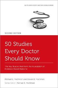 50 Studies Every Doctor Should Know: The Key Studies that Form the Foundation of Evidence-Based Medicine - Click Image to Close
