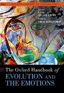 The Oxford Handbook of Evolution and the Emotions - Click Image to Close