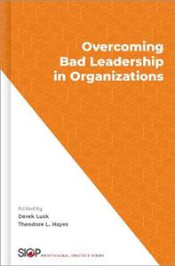 Overcoming Bad Leadership in Organizations - Click Image to Close