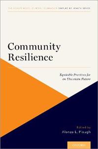 Community Resilience Equitable Practices for an Uncertain Future