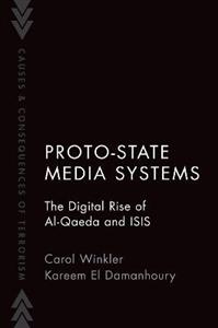 Proto-State Media Systems The Digital Rise of Al-Qaeda and ISIS - Click Image to Close