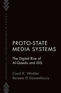 Proto-State Media Systems The Digital Rise of Al-Qaeda and ISIS - Click Image to Close