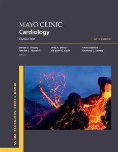 Mayo Clinic Cardiology 5th edition: Concise Textbook - Click Image to Close