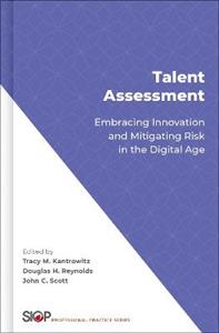 Talent Assessment Embracing Innovation and Mitigating Risk in the Digital Age - Click Image to Close