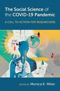 The Social Science of the COVID-19 Pandemic A Call to Action for Researchers - Click Image to Close