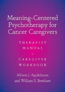 Meaning-Centered Psychotherapy for Cancer Caregivers - Click Image to Close