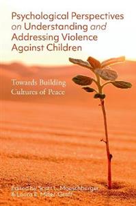 Psychological Perspectives on Understanding and Addressing Violence - Click Image to Close