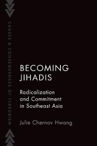 Becoming Jihadis Radicalization and Commitment in Southeast Asia