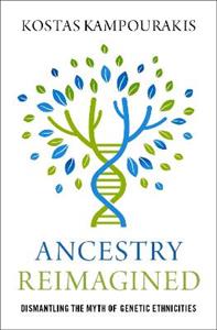 Ancestry Reimagined Dismantling the Myth of Genetic Ethnicities - Click Image to Close