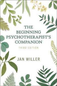 The Beginning Psychotherapist's Companion 3E - Click Image to Close