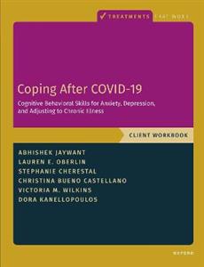 Coping After COVID-19: Cognitive Behavioral Skills for Anxiety, Depression, and Adjusting to Chronic Illness: Client Workbook - Click Image to Close