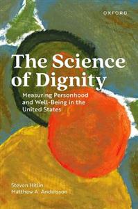 The Science of Dignity Measuring Personhood and Well-Being in the United States - Click Image to Close