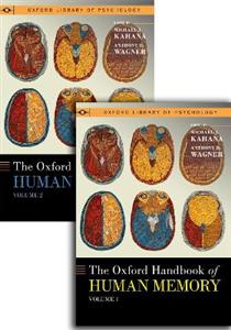 The Oxford Handbook of Human Memory, Two Volume Pack Foundations and Applicati - Click Image to Close