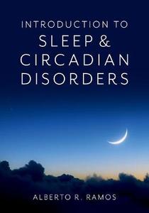 Introduction to Sleep and Circadian Disorders Introduction to Sleep and Circadian Disorders