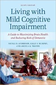 Living with Mild Cognitive Impairment: A Guide to Maximizing Brain Health and Reducing the Risk of Dementia - Click Image to Close