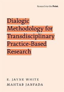 Dialogic Methodology for Transdisciplinary Practice-Based Research - Click Image to Close