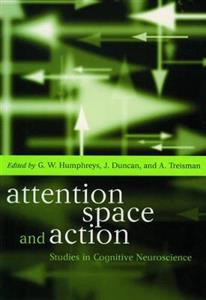 Attention, Space, and Action - Click Image to Close