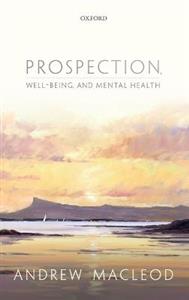 Prospection, Well-being, and Mental Health - Click Image to Close