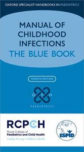Manual of Childhood Infection: The Blue Book - Click Image to Close