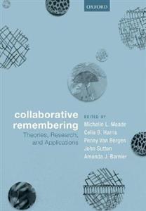 Collaborative Remembering Theories, Research, and Applications - Click Image to Close