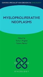 Oxford Specialist Handbook: Myeloproliferative Neoplasms - Click Image to Close