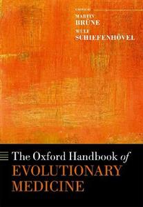 The Oxford Handbook of Evolutionary Medicine - Click Image to Close