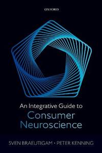 An Integrative Guide to Consumer Neuroscience - Click Image to Close