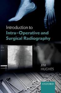 Introduction to Intra-Operative and Surgical Radiography - Click Image to Close