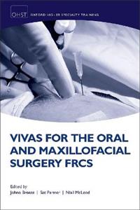 Vivas for the Oral and Maxillofacial Surgery FRCS - Click Image to Close