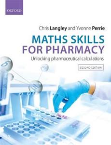 Maths Skills for Pharmacy: Unlocking Pharmaceutical Calculations - Click Image to Close